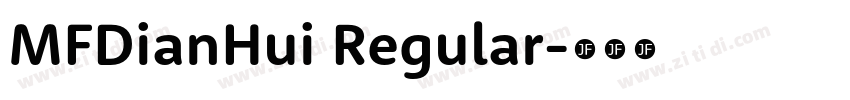 MFDianHui Regular字体转换